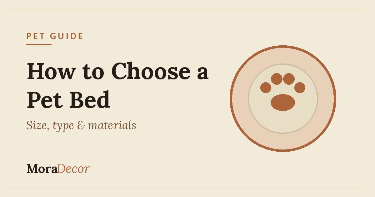 How to choose a pet bed: size, type and materials guide - MoraDecor